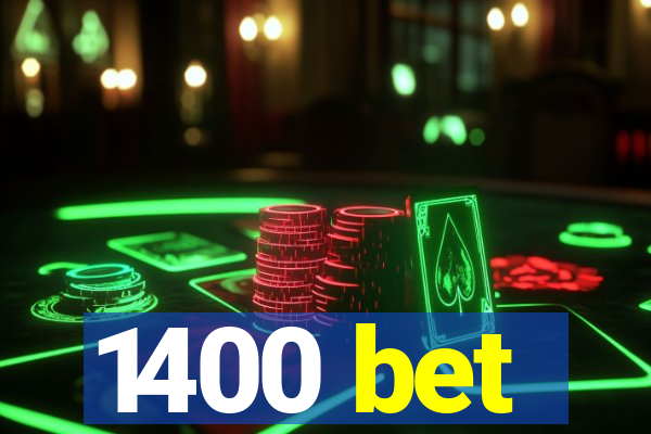 1400 bet